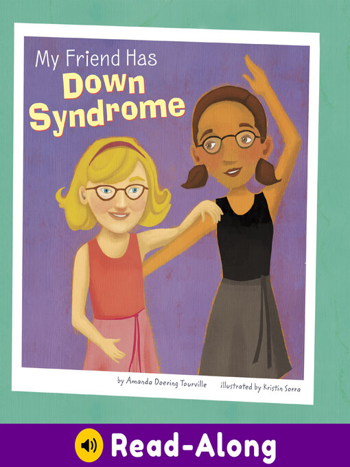 Title details for My Friend Has Down Syndrome by Kristin Sorra - Available